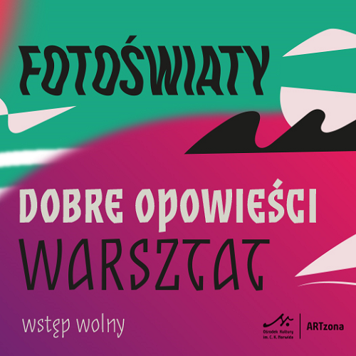 fotoświaty Na grafice napis: Fotoświaty dobre opowieści warsztat. W tle abstrakcyjne kształty w kolorach białym, czarnym, zielonym i czerwonym.