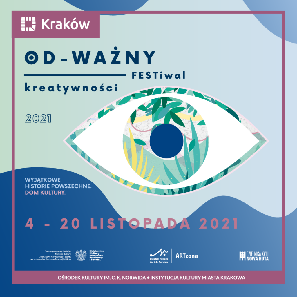 odważny festiwal mini W centrum grafiki oko. W tęczówce elementy malowanej roślinności. Niebiesko-zielone tło. Odważny Festiwal Kreatywności 2021. ARTzona Ośrodek Kultury imienia Cypriana Kamila Norwida, osiedle Górali 4, 31 959 Kraków. Od czwartego do dwudziestego listopada 2021.