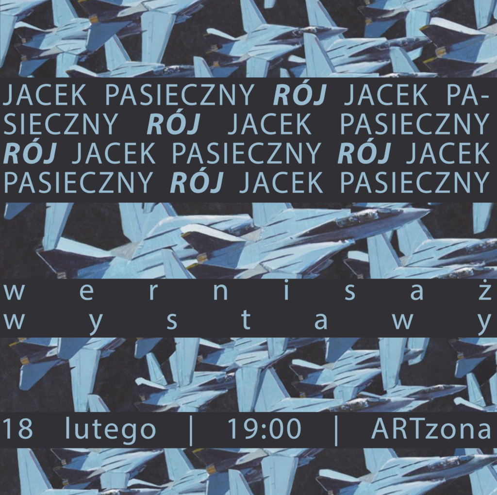 ARTZona - wersnisaż - Pasieczny - A3 Niebieskie samoloty na czarnym tle. Jacek pasieczny. rój. wernisaż wystawy.