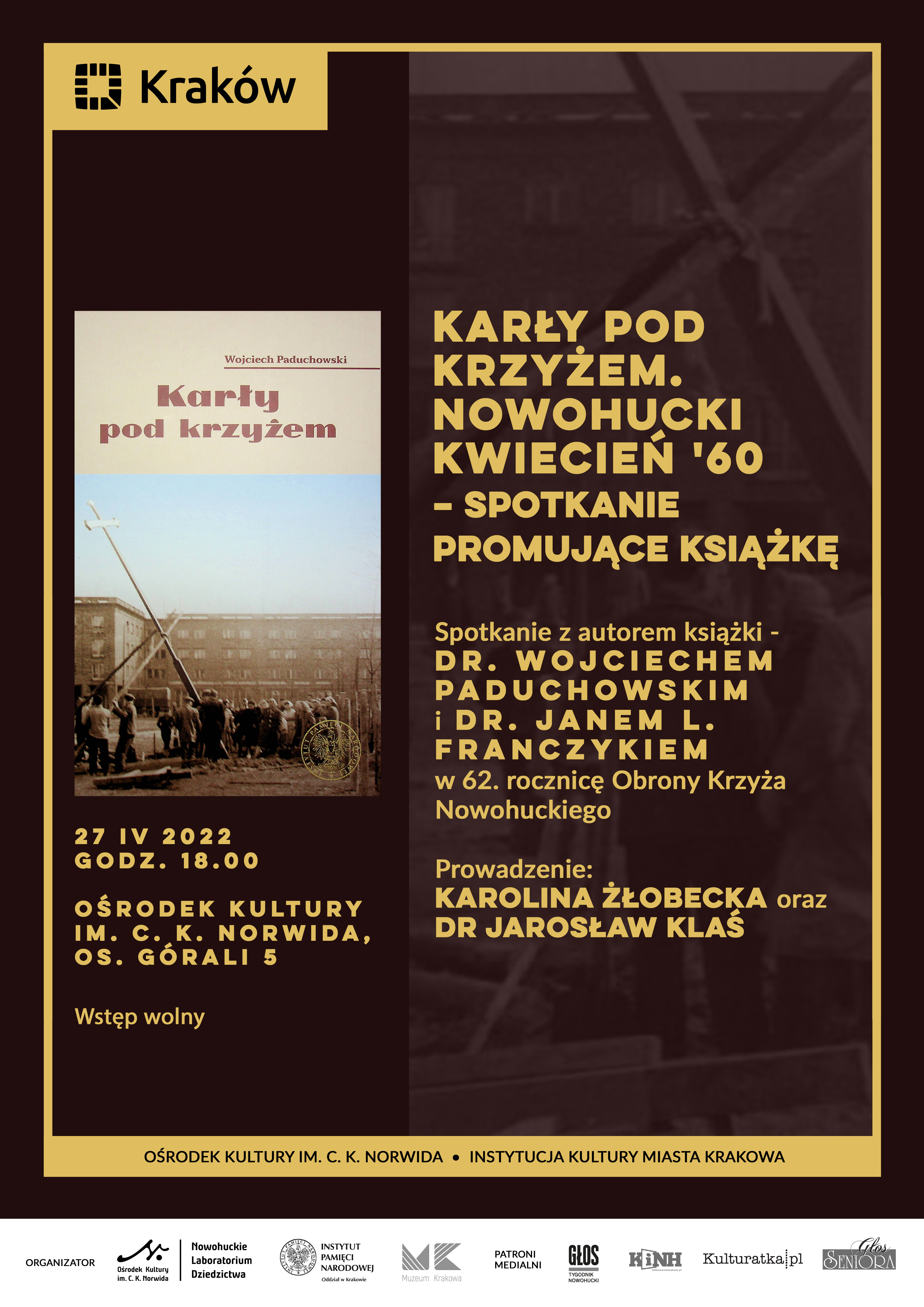 Plakat brązowy z żółtą ramką. Napis karły pod krzyżem, howohucki kwiecień 69 - spotkanie promujące książkę.