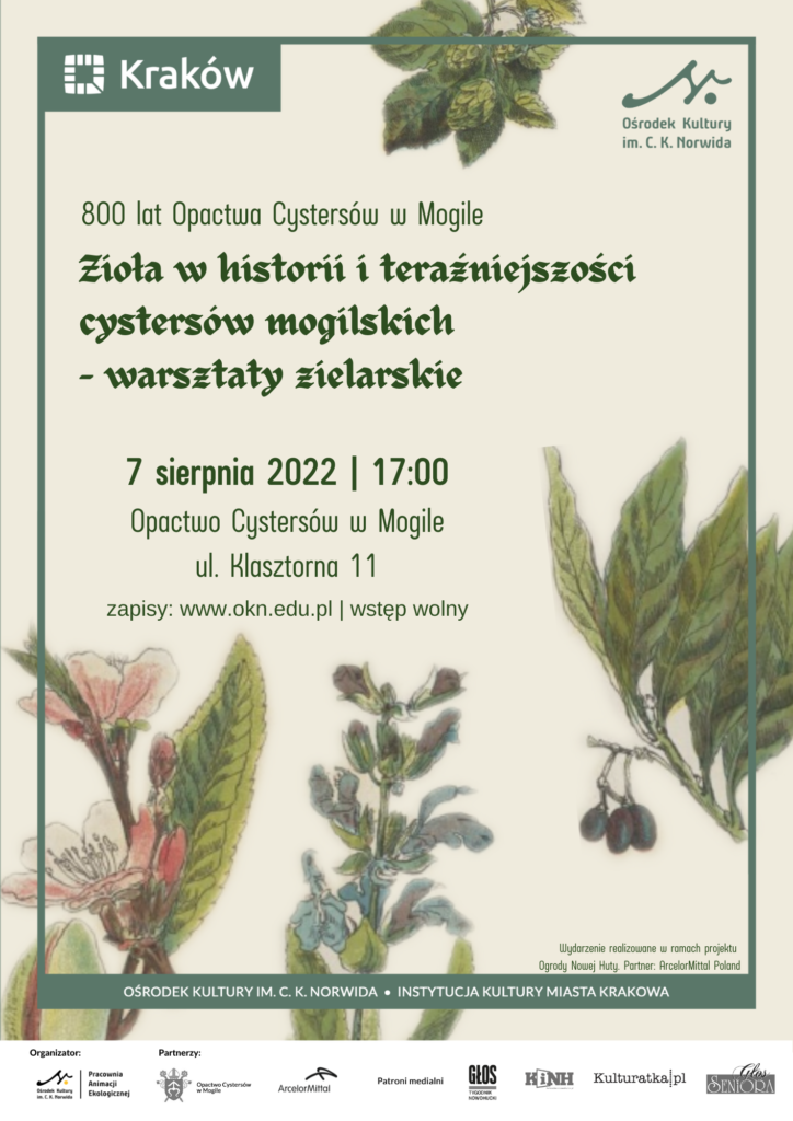 Zioła w historii i teraźniejszości cystersów mogilskich – warsztaty zielarskie. Jasnozielony plakat. Dookoła zielone rośliny i zielona ramka. W środku napis: zioła w historii i teraźniejszości. Warsztaty zielarskie. Siódmego sierpnia o godzinie siedemnastej w Opactwie Cystersów w Mogile. Ulica Klasztorna jedenaście.