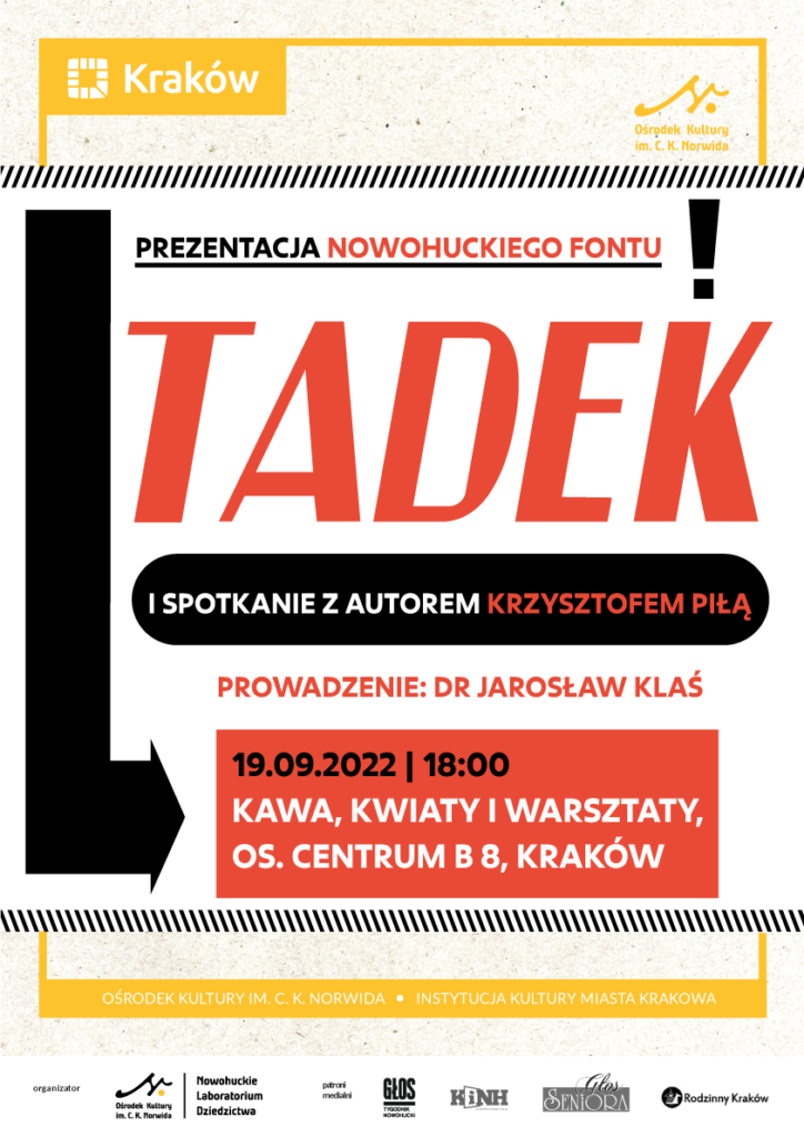 NHLab Prezentacja Fontu Tadek A3 Prezentacja Nowohuckiego fontu Tadek i spotkanie z autorem Krzysztofem Piłą. 19 wrzesnia 2022 roku, godzina 18:00. Kawa, kwiaty i warsztaty, osiedle centrum b 8