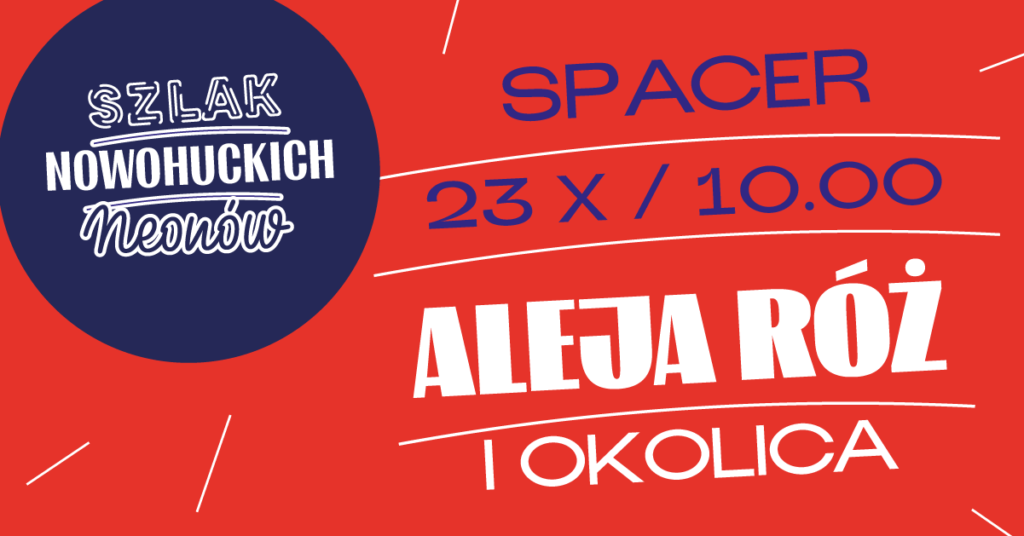 Szlak nowohuckich neonów-aleja-roz_FB Czedrwona grafika. Szlak nowohuckich neonów. Aleja róż i okolica.